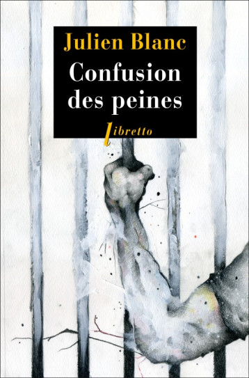 Confusion des peines - Julien Blanc - LIBRETTO