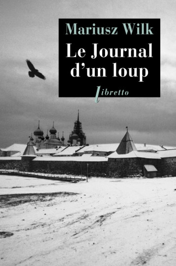 Le journal d'un loup - Mariusz Wilk - LIBRETTO