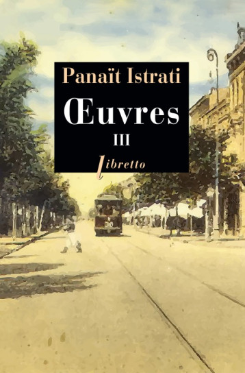 Oeuvres T3 - Panaït Istrati - LIBRETTO