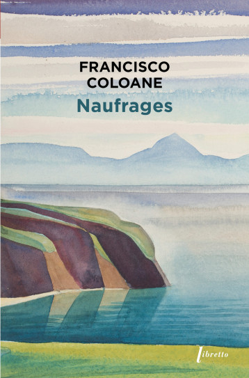 Naufrages - Francisco Coloane - LIBRETTO