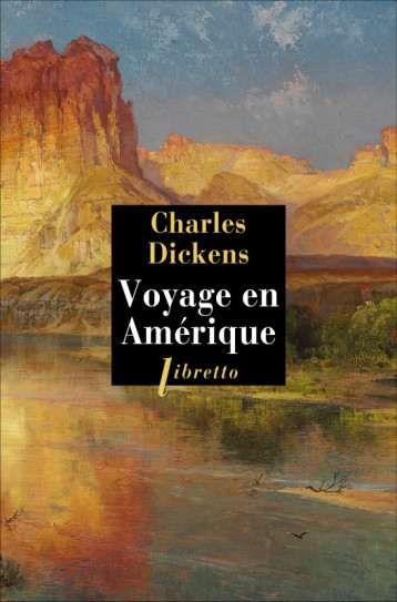 Voyage en Amérique - Charles Dickens - LIBRETTO