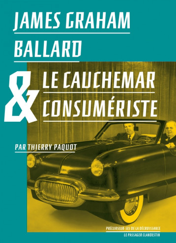 James Graham Ballard et le cauchemar consumériste - Thierry Paquot - CLANDESTIN