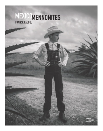 Mexico Mennonites - Franck Paubel - ARNAUD BIZALION