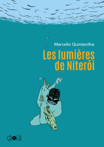 Les lumières de Niteroi - Marcello Quintanilha - CA ET LA