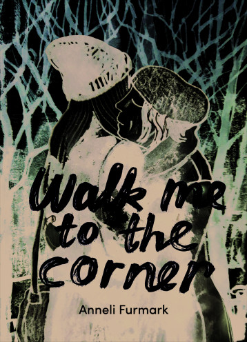 Walk me to the corner - Anneli Furmark - CA ET LA