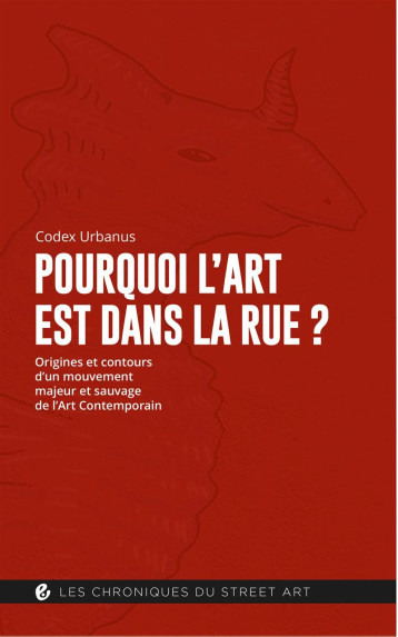 Pourquoi l'art est dans la rue ? - Codex Urbanus - CRITERES