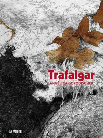 Trafalgar - Angélica Gorodischer - VOLTE