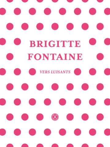 Vers luisants - Brigitte Fontaine - LE TRIPODE