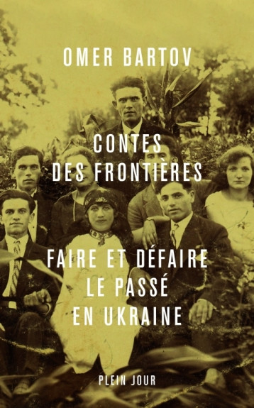 Contes des frontières - Omer Bartov - PLEIN JOUR