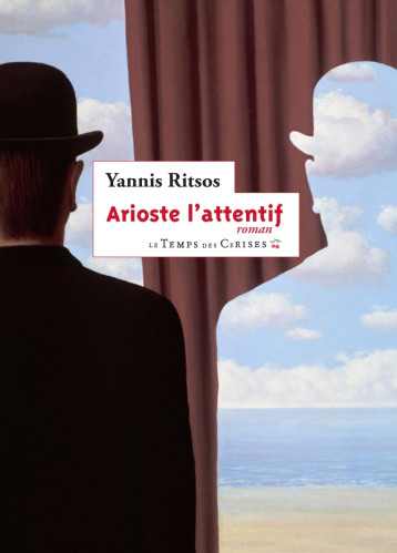 ARIOSTE L'ATTENTIF - Yannis Ritsos - TEMPS CERISES