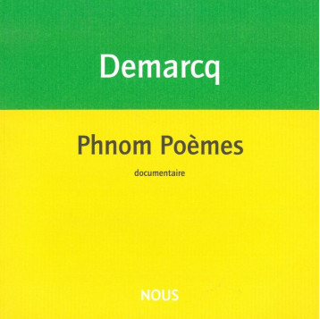 Phnom Poèmes - Jacques Demarcq - NOUS