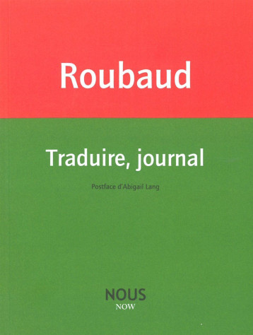 Traduire, journal - Jacques Roubaud - NOUS