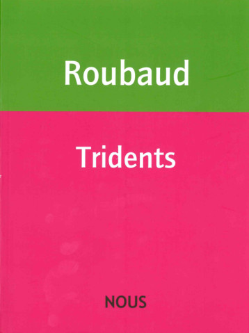 Tridents - Jacques Roubaud - NOUS