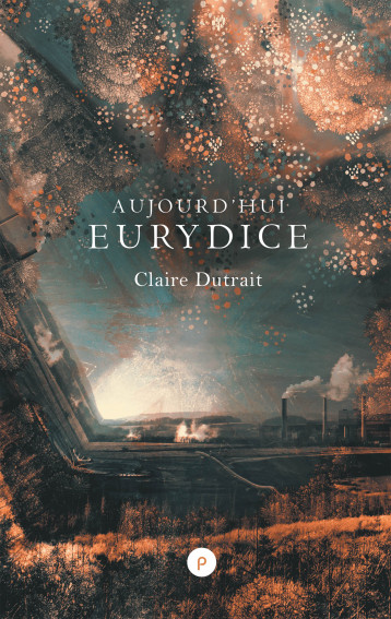 Aujourd'hui Eurydice - Claire Dutrait - PUBLIE NET