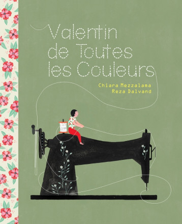 Valentin de toutes les couleurs - Chiara MEZZALAMA - DES ELEPHANTS