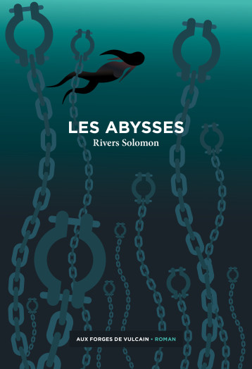 Les abysses - Rivers Solomon - FORGES VULCAIN