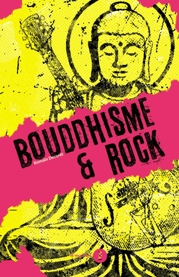 Bouddhisme et Rock - Romain Decoret - DU MURMURE