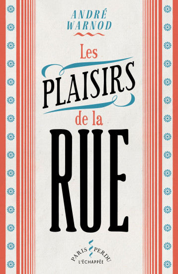 Les Plaisirs de la rue - André Warnod - ECHAPPEE