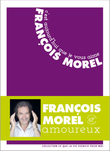 C'est aujourd'hui que je vous aime - François Morel - SONNEUR