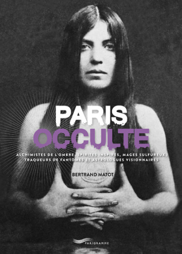 Paris occulte - Bertrand Matot - PARIGRAMME