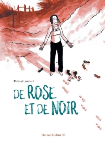 De rose et de noir -  LAMBERT-T - RONDS DANS L O