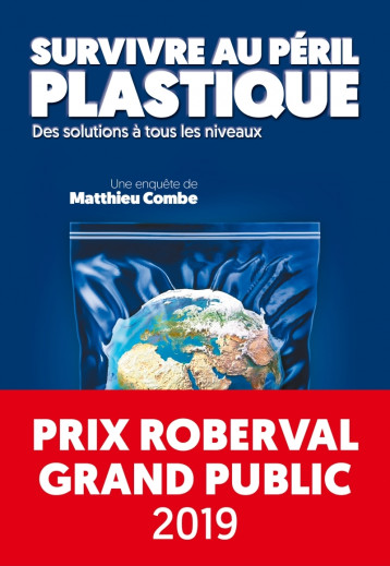 Survivre au péril plastique - Des solutions à tous les nivea - Matthieu COMBE - RUE ECHIQUIER