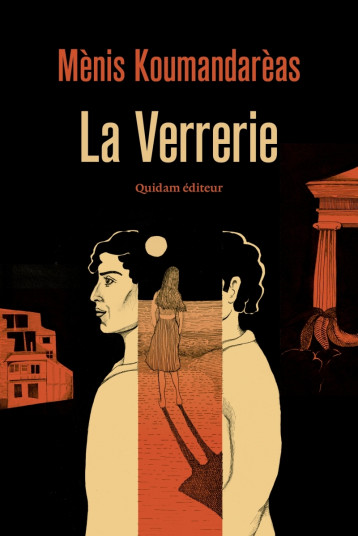 La Verrerie - Menis Koumandareas - QUIDAM