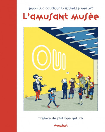 L'amusant musée - Ou le jeu de l'art - Jean-Luc COUDRAY - WOMBAT