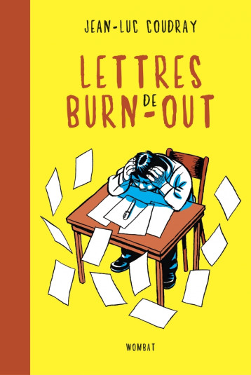 Lettres de burn-out - L'art délicat de jeter l’éponge - Jean-Luc COUDRAY - WOMBAT