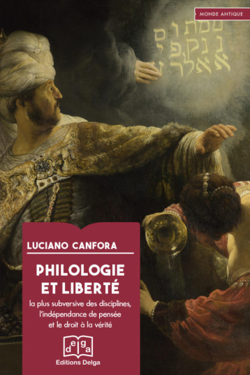 Philologie et liberté - Luciano Canfora - DELGA