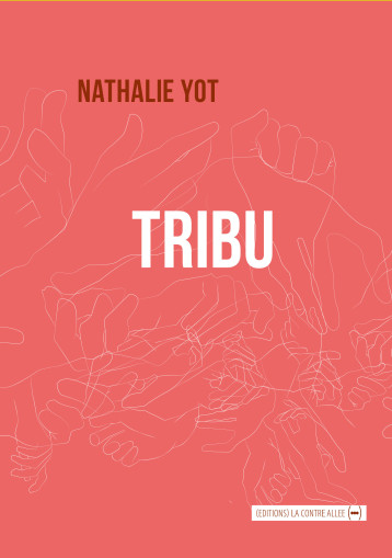 Tribu - Nathalie Yot - CONTRE ALLEE