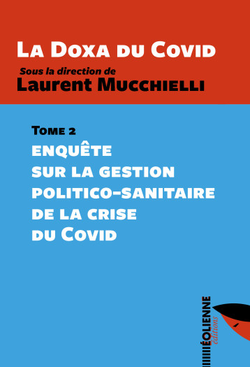 La Doxa du Covid - Tome 2 - Laurent Mucchielli - EOLIENNES