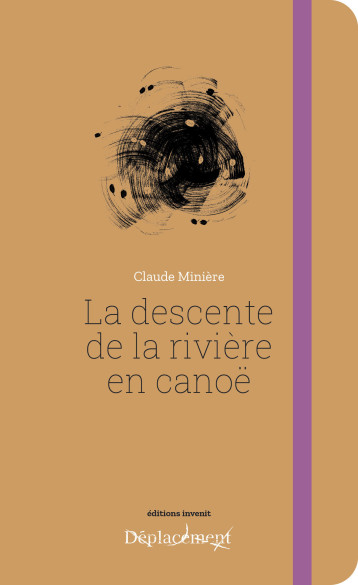 La Descente de la rivière en canoë - Claude Minière - INVENIT