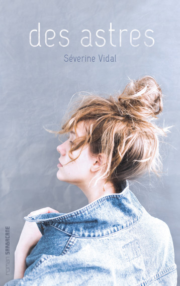 Des Astres - Séverine Vidal - SARBACANE