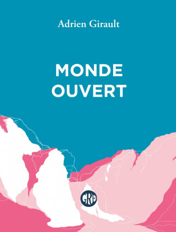 Monde Ouvert - Adrien GIRAULT - OGRE