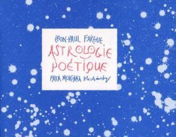 Astrologie poétique - Léon-Paul Fargue - FATA MORGANA