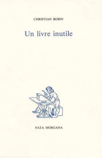 Un livre inutile - Christian Bobin - FATA MORGANA