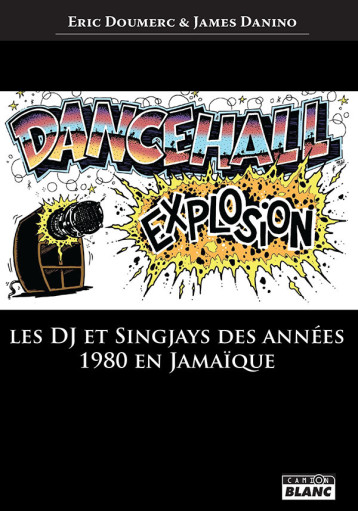 Dancehall Explosion - Eric Doumerc - CAMION BLANC