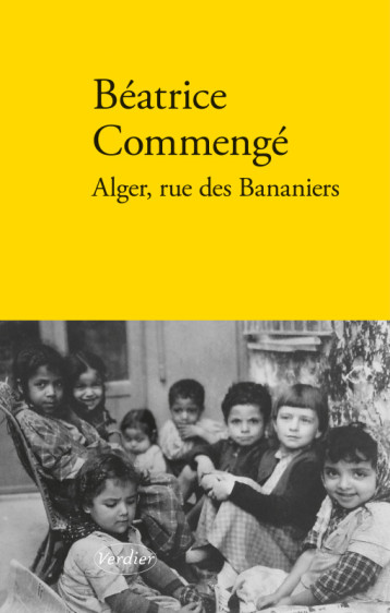 Alger, rue des Bananiers - Béatrice Commengé - VERDIER