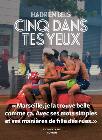 Cinq dans tes yeux - Hadrien Bels - ICONOCLASTE