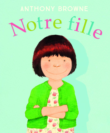 notre fille - ANTHONY BROWNE - KALEIDOSCOPE