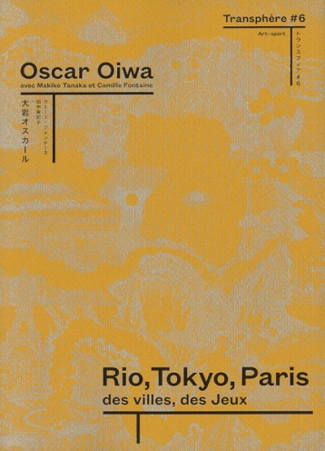 Transphère n° 06 - Oscar Oiwa - PRESSES DU REEL