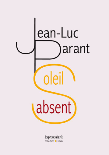 Soleil absent - Jean-Luc Parant - PRESSES DU REEL