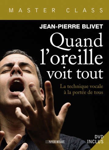 Quand l'oreille voit tout - Jean-Pierre Blivet - PREMIERES LOGES