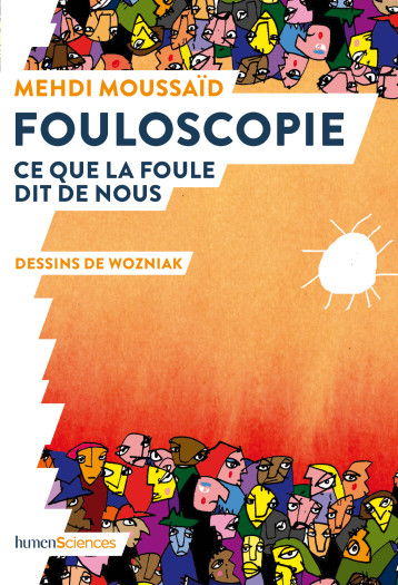 Fouloscopie - Mehdi Moussaid - HUMENSCIENCES