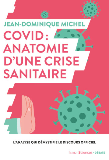 Covid : anatomie d'une crise sanitaire - Jean-Dominique Michel - HUMENSCIENCES