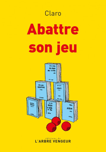 Abattre son jeu -  Claro - ARBRE VENGEUR