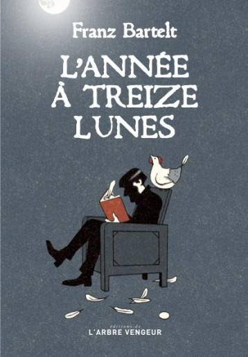 L'année à treize lunes - Cahiers de l'année 2000 - Franz BARTELT - ARBRE VENGEUR