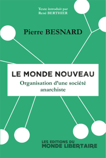 Monde nouveau (Le) - Pierre Besnard - LIBERTAIRE