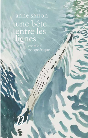 Une bête entre les lignes - Anne SIMON - WILDPROJECT